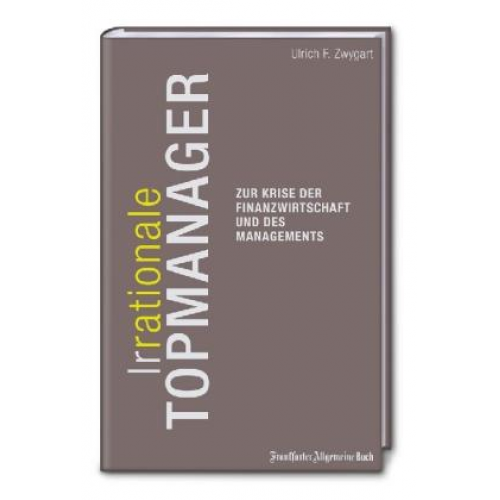 Ulrich F. Zwygart - (Ir-)Rationale Topmanager