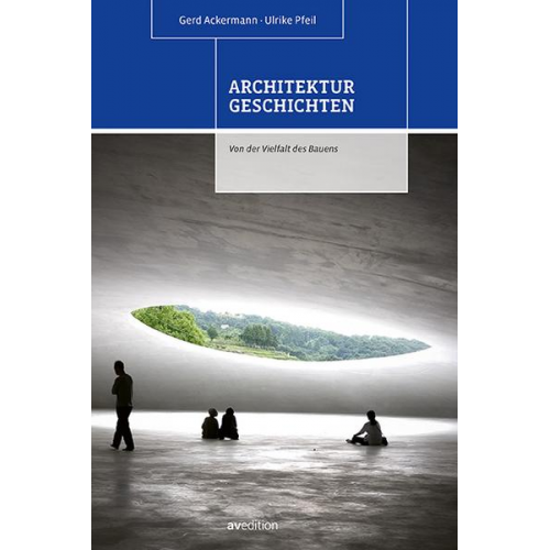 Gerd Ackermann & Ulrike Pfeil - Architekturgeschichten