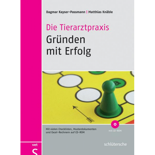 Dagmar Kayser-Passmann & Matthias Knäble - Die Tierarztpraxis - Gründen mit Erfolg