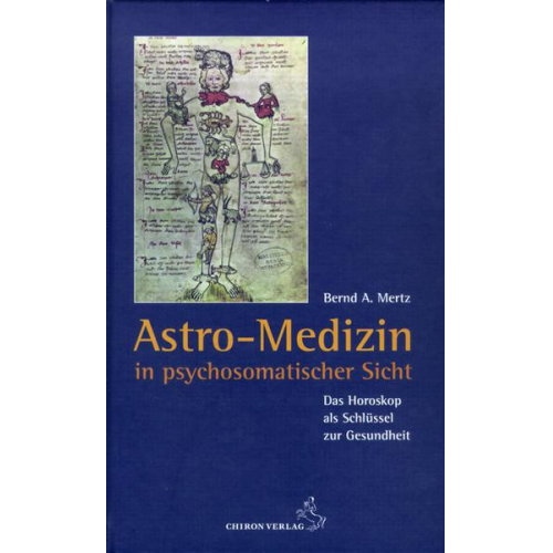 Bernd A. Mertz - Astro-Medizin in psychosomatischer Sicht