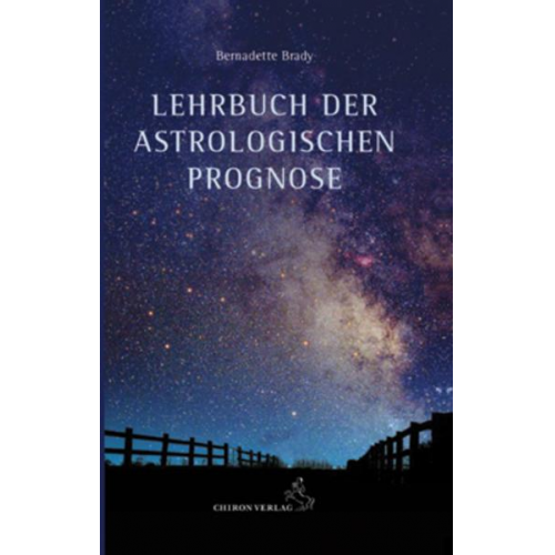 Bernadette Brady - Lehrbuch der astrologischen Prognose