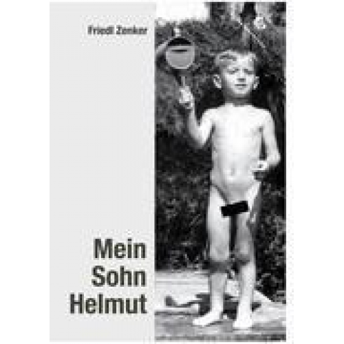 Friedl Zenker - Mein Sohn Helmut