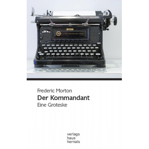 Frederic Morton - Der Kommandant