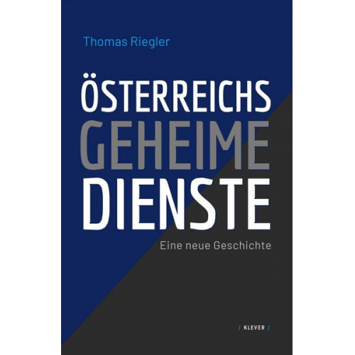 Thomas Riegler - Österreichs geheime Dienste