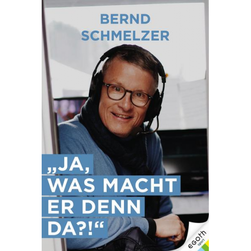 Bernd Schmelzer - Ja, was macht er denn da?