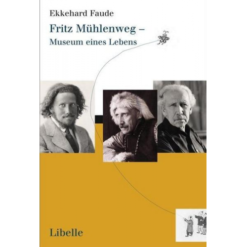 Ekkehard Faude - Fritz Mühlenweg – Museum eines Lebens