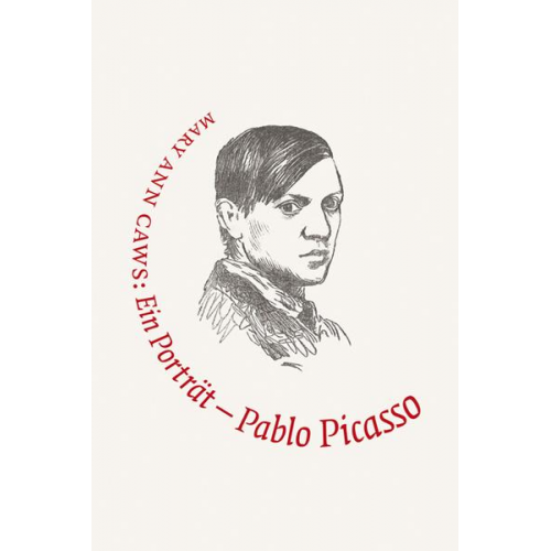 Mary A. Caws - Pablo Picasso - Malerei ist nie Prosa