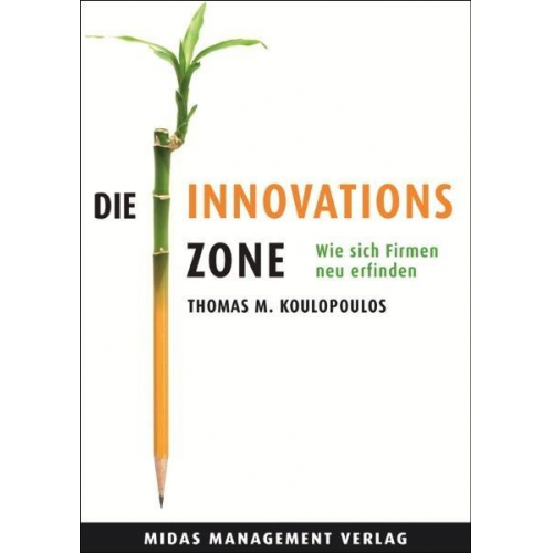 Thomas M. Koulopoulos - Die Innnovations-Zone