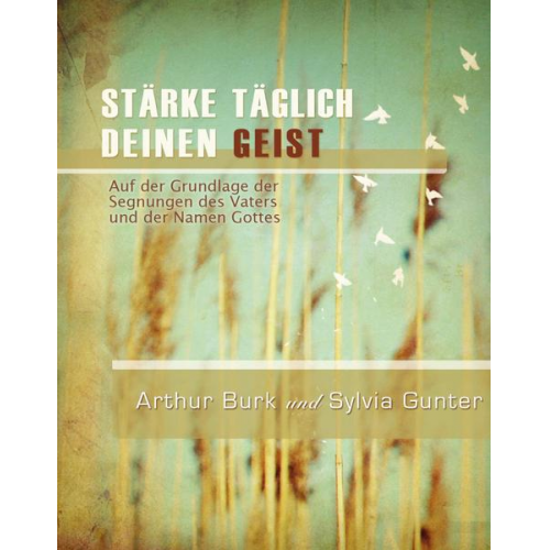 Sylvia Gunter & Arthur Burk - Stärke täglich deinen Geist