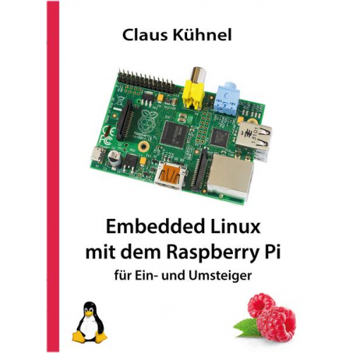 Claus Kühnel - Embedded Linux mit dem Raspberry Pi