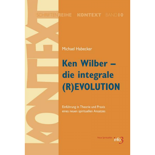 Michael Habecker - Ken Wilber - die integrale (R)EVOLUTION