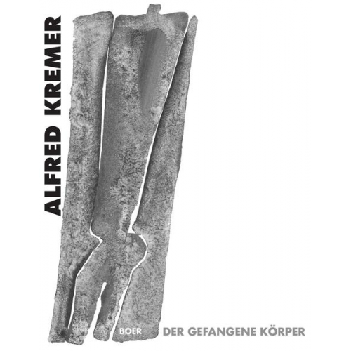 Alfred Kremer & Andreas Franzke & Anton Sailer & Herbert Schneidler & Florian Sundheimer - Der gefangene Körper