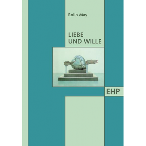 Rollo May - Liebe und Wille