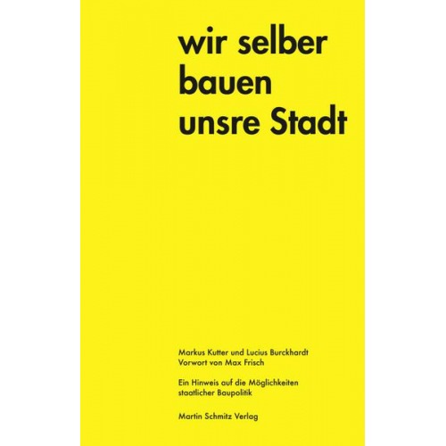 Lucius Burckhardt & Markus Kutter - Wir selber bauen unsere Stadt