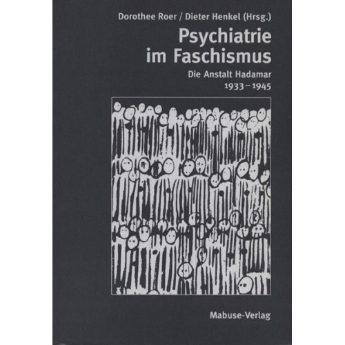 Dorothee Roer & Dieter Henkel - Psychiatrie im Faschismus