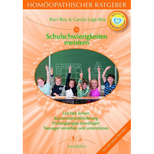 Ravi Roy & Carola Lage-Roy - Homöopathischer Ratgeber Schulschwierigkeiten meistern