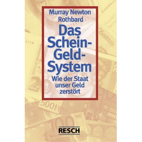 Murray N. Rothbard - Das Schein-Geld-System