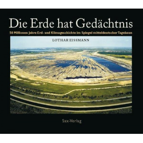 Lothar Eissmann - Die Erde hat Gedächtnis