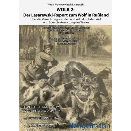 Wasilij Matwejewitsch Lasarewski & Narcisse Seppey & Jürg Steiner - WOLK 2: Der Lasarewski-Report zum Wolf in Rußland