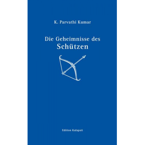 K. Parvathi Kumar - Die Geheimnisse des Schützen