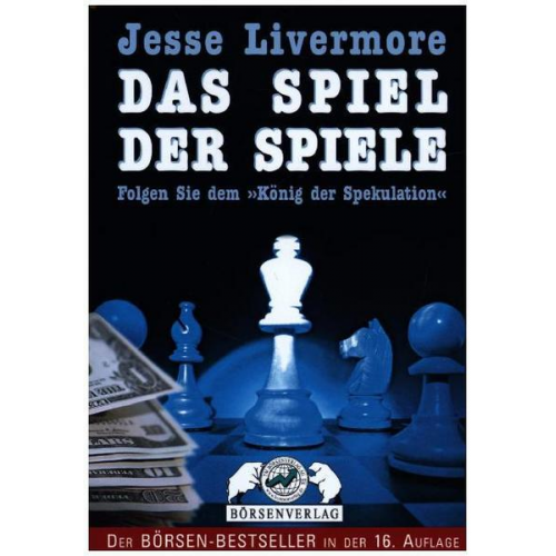 Edwin Lefevre - Jesse Livermore - Das Spiel der Spiele