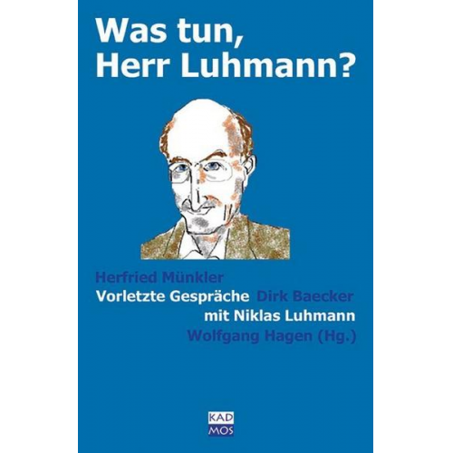 Wolfgang Hagen - Was tun, Herr Luhmann?