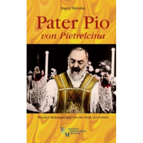 Ingrid Malzahn - Pater Pio von Pietrelcina