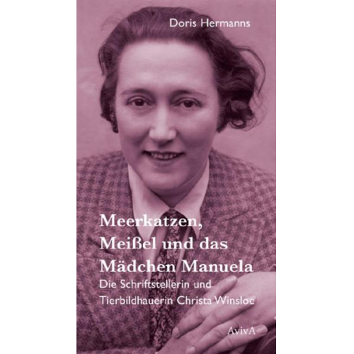 Doris Hermanns - Meerkatzen, Meißel und das Mädchen Manuela