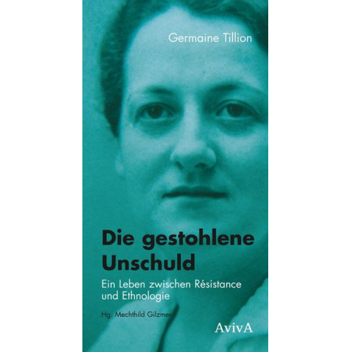 Germaine Tillion - Die gestohlene Unschuld