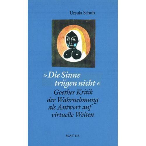 Ursula Schuh - Die Sinne trügen nicht