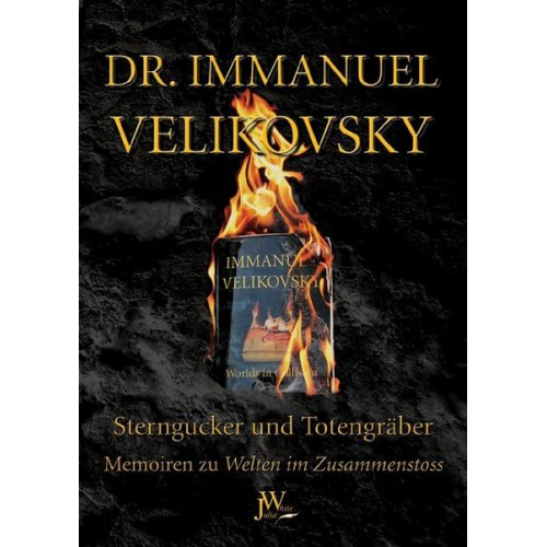 Immanuel Velikovsky - Sterngucker und Totengräber