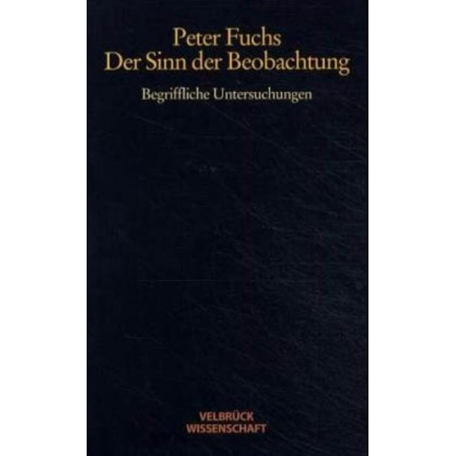 Peter Fuchs - Der Sinn der Beobachtung