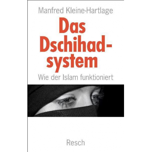 Manfred Kleine-Hartlage - Das Dschihadsystem