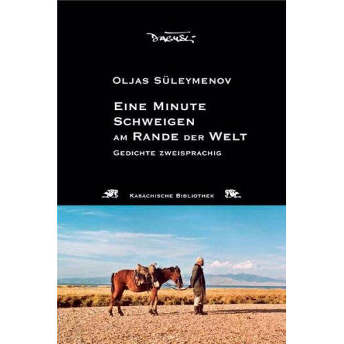 Oljas Süleymenov - Eine Minute Schweigen am Rande der Welt