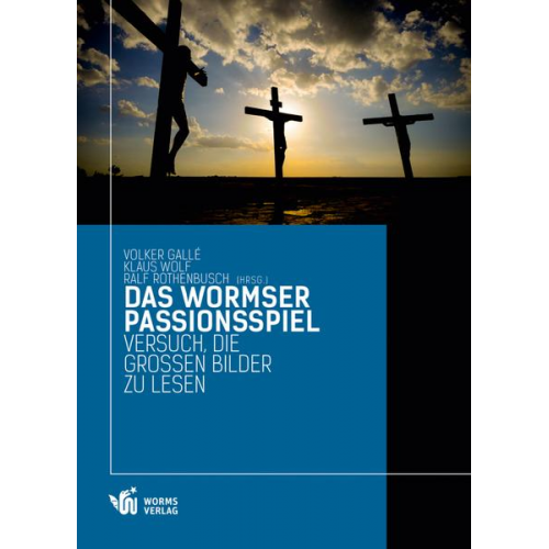 Martin Kaufhold & Rolf Bergmann & Fritz Backhaus & Martha Keil & Elke Ukena-Best - Das Wormser Passionsspiel