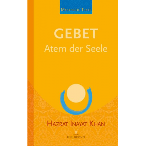 Hazrat Inayat Khan - Gebet - Atem der Seele