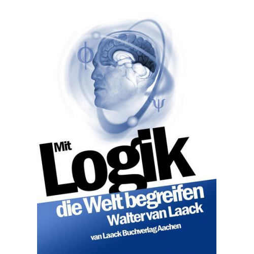 Walter van Laack - Mit Logik die Welt begreifen