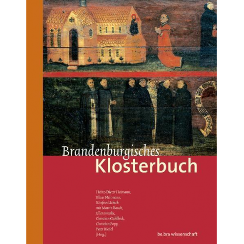 Heinz-Dieter Heimann & Klaus Neitmann & Winfried Schich - Brandenburgisches Klosterbuch