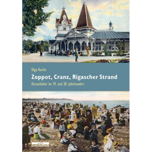 Olga Kurilo - Zoppot, Cranz, Rigascher Strand