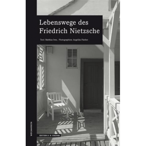 Mathias Iven - Lebenswege des Friedrich Nietzsche