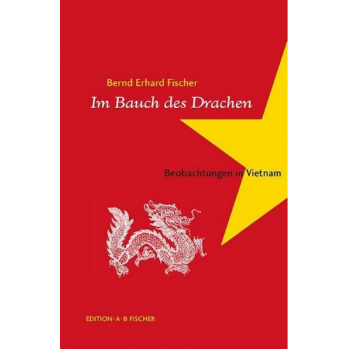 Bernd Erhard Fischer - Im Bauch des Drachen