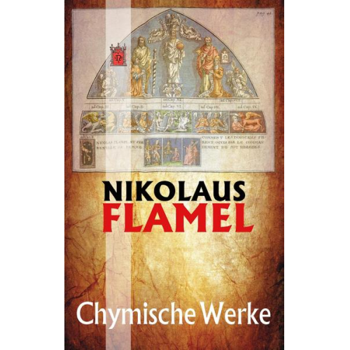 Nikolaus Flamel - Chymische Werke