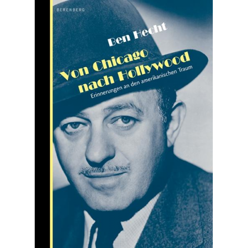 Ben Hecht - Von Chicago nach Hollywood