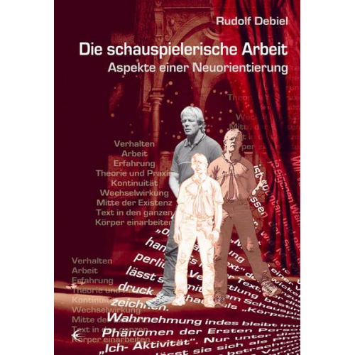 Rudolf Debiel - Die schauspielerische Arbeit