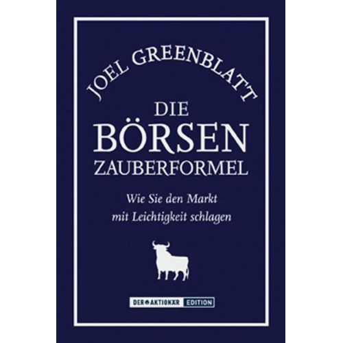 Joel Greenblatt - Die Börsen-Zauberformel