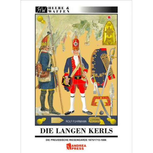 Rolf Fuhrmann - Die Langen Kerls 1675/1713 bis 1806