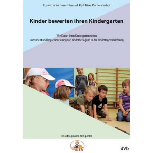 Roswitha Sommer-Himmel & Karl Titze & Daniela Imhof - Kinder bewerten ihren Kindergarten