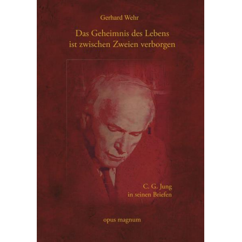 Gerhard Wehr - Das Geheimnis des Lebens ist zwischen Zweien verborgen