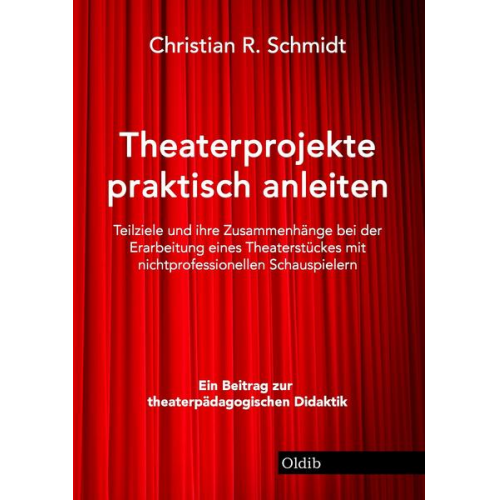 Christian R. Schmidt - Theaterprojekte praktisch anleiten