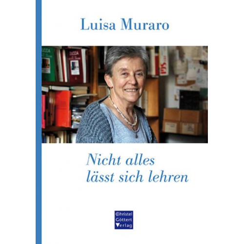 Luisa Muraro - Nicht alles lässt sich lehren